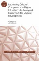 Rethinking Cultural Competence in Higher Education: An Ecological Framework for Student Development: Ashe Higher Education Report, Volume 42, Number 4 1119295211 Book Cover