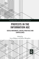 Protests in the Information Age: Social Movements, Digital Practices and Surveillance 0367482215 Book Cover