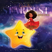 Stardust and Friends Series Celeste's Stardust Adventure B0DZTSQJNV Book Cover