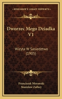 Dworzec Mego Dziadka V1: Wizyta W Sasiedztwo (1905) 1168327806 Book Cover