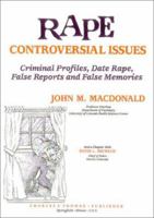 Rape: Controversial Issues : Criminal Profiles, Date Rape, False Reports and False Memories 0398065454 Book Cover