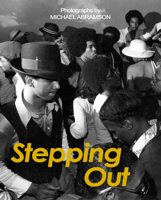 Stepping Out: Photographs by Michael Abramson 3943330311 Book Cover