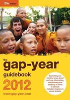 The Gap-Year Guidebook 2012: Everything You Need to Know about Taking a Gap-Year or Year Out 190809527X Book Cover