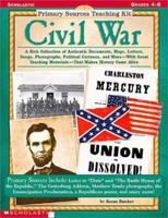 Civil War (Primary Sources Teaching Kit, Grades 4-8) 0590378635 Book Cover