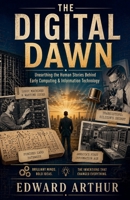 The Digital Dawn B0GYQC3K7J Book Cover