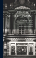 Athalie Et Esther De Racine: Avec Un Commentaire Biblique 1021303739 Book Cover