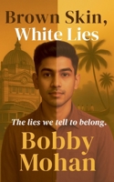 Brown Skin, White Lies B0FDYN129X Book Cover