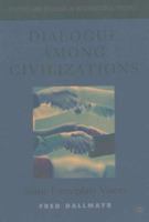 Dialogue Among Civilizations: Some Exemplary Voices 1403960607 Book Cover