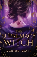 The Supremacy Witch 1999405900 Book Cover