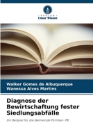 Diagnose der Bewirtschaftung fester Siedlungsabfälle: Ein Beispiel für die Gemeinde Pombal- PB 6206333639 Book Cover