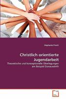 Christlich orientierte Jugendarbeit 3639284798 Book Cover