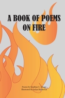 A Book of Poems on Fire B0GXJVCV4G Book Cover