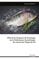 Effets de la Frequence de Nourissage sur la Performance Zootechnique des Alevins du Tilapia du Nil (French Edition) 9999345468 Book Cover