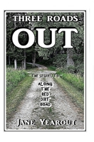 Three Roads Out: The Sequel to Along the Red Dirt Road 1734828021 Book Cover