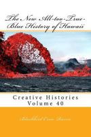 The New All-too-True-Blue History of Hawaii 1986210898 Book Cover