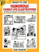 Ready-To-Use Humorous Family Life Illustrations: 96 Different Copyright-Free Designs Printed on One Side 0486275361 Book Cover