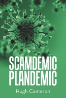 Scamdemic- Plandemic 1669874435 Book Cover