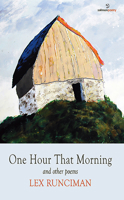 One Hour That Morning and Other Poems 1908836644 Book Cover
