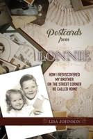 Postcards from Lonnie: How I Rediscovered My Brother on the Street Corner He Called Home 1950544133 Book Cover