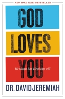 God Loves You: He Always Has--He Always Will