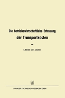 Die betriebswirtschaftliche Erfassung der Transportkosten: Eine Methodenskizze 3663126803 Book Cover