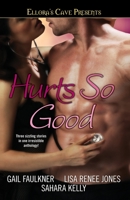 Hurts So Good 1416536132 Book Cover