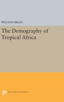 Demography of Tropical Africa 0691622590 Book Cover