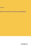 Notice sur les titres et travaux scientifiques 3382202077 Book Cover