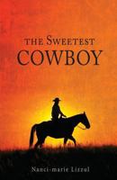 The Sweetest Cowboy 1682548406 Book Cover