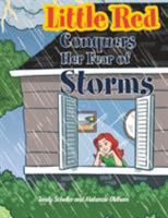 Little Red Conquers Her Fear of Storms 1480857564 Book Cover