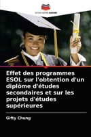 Effet des programmes ESOL sur l'obtention d'un diplôme d'études secondaires et sur les projets d'études supérieures 6203623385 Book Cover