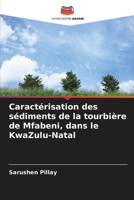 Caractérisation des sédiments de la tourbière de Mfabeni, dans le KwaZulu-Natal (French Edition) 6209150233 Book Cover