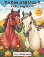 FARM ANIMALS Coloring Book: Over 50 Realistic Images for Kids and Adults to Color B0CW3LK8DR Book Cover