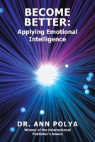 Become Better: Applying Emotional Intelligence 1664174435 Book Cover