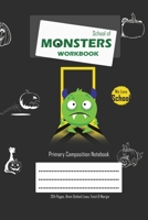 School of Monsters Workbook, A5 Size, Wide Ruled, White Paper, Primary Composition Notebook, 102 Sheets (Gray) 1714327787 Book Cover