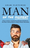 Man of the Moment 1917480040 Book Cover