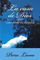 La Casa de Dios: Conociendo mi Identidad 1483497062 Book Cover