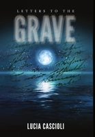 Letters to the Grave 1300071710 Book Cover