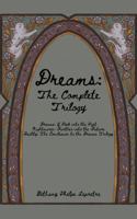 Dreams: The Complete Trilogy B0G321PZFZ Book Cover