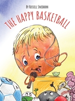 The Happy Basketball 1665544902 Book Cover