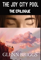 The Joy City Pool The Epilogue 1736932373 Book Cover