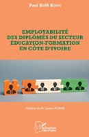Employabilité des diplômés du secteur éducation-formation en Côte d'Ivoire (Harmattan Côte-d'Ivoire) (French Edition) 2343221839 Book Cover