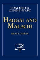 Haggai and Malachi - Concordia Commentary 0758681305 Book Cover