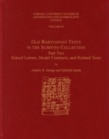 Old Babylonian Texts in the Sch�yen Collection, Part Two: School Letters, Model Contracts, and Related Texts 1575067250 Book Cover