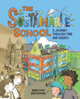 The Sustainable School: A Journey Through Time and Energy 1525306685 Book Cover