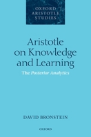 Aristotle on Knowledge and Learning: The Posterior Analytics 019872490X Book Cover