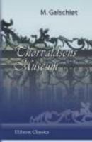 Thorvaldsens Museum: Af M. Galschiøt 0543722821 Book Cover
