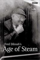 Fred Dibnah's Age of Steam 0563487437 Book Cover