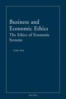Business and Economic Ethics: The Ethics of Economic Systems 9042914394 Book Cover