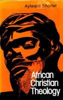 African Christian theology: Adaptation or incarnation? 0883440024 Book Cover